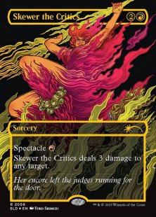 Skewer the Critics (#2056) (Everything is on Fire) (raised foil) (borderless)