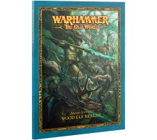 Warhammer: The Old World - Arcane Journal: Wood Elf Realms