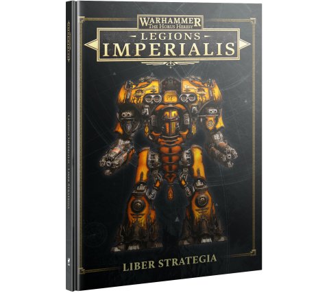 Warhammer Horus Heresy - Legions Imperialis: Liber Strategia